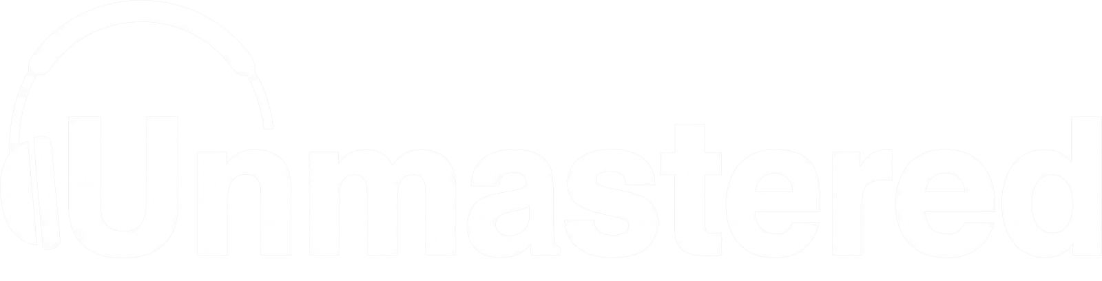Unmastered